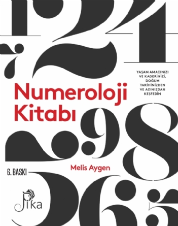 Numeroloji Kitabı “Yaşam Amacınızı ve Kaderinizi,  Doğum Tarihinizden ve Adınızdan Keşfedin.”